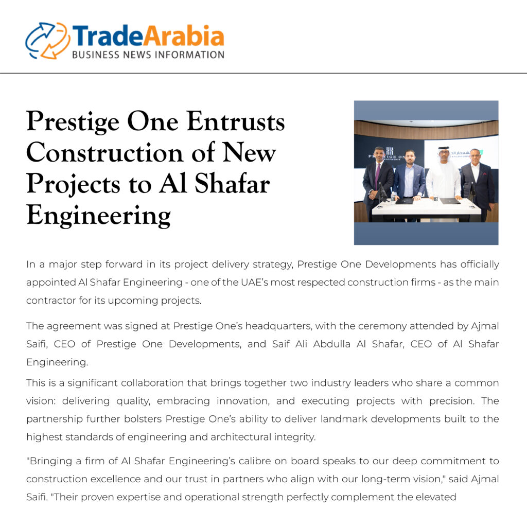 Prestige one entrusts construction of new projects to al shafar engineering